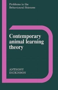 Contemporary Animal Learning Theory - Anthony Dickinson - cover