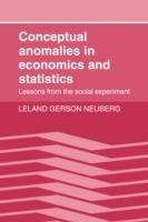 Conceptual Anomalies in Economics and Statistics: Lessons from the Social Experiment