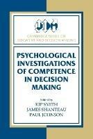 Psychological Investigations of Competence in Decision Making - cover