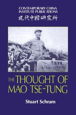The Thought of Mao Tse-Tung - Stuart Schram - cover
