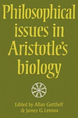 Philosophical Issues in Aristotle's Biology - cover