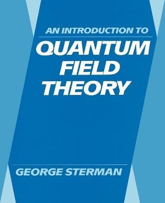An Introduction to Quantum Field Theory - George Sterman - cover