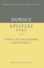 Horace: Epistles Book II and Ars Poetica