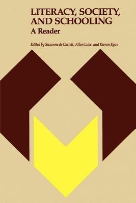 Literacy, Society, and Schooling: A Reader - cover