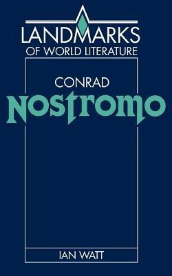 Conrad: Nostromo - Ian Watt - cover