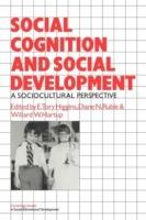Social Cognition and Social Development: A Sociocultural Perspective - cover