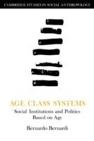 Age Class Systems: Social Institutions and Polities Based on Age - Bernardo Bernardi - cover