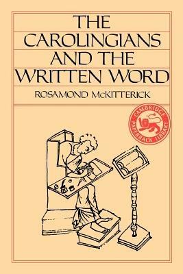 The Carolingians and the Written Word - Rosamond McKitterick - cover