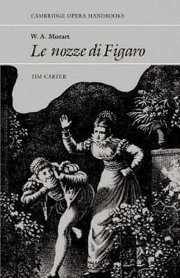 W. A. Mozart: Le Nozze di Figaro - Tim Carter - cover