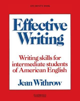 Effective Writing Student's book: Writing Skills for Intermediate Students of American English - Jean Withrow - cover
