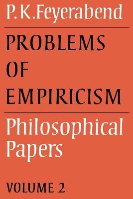 Problems of Empiricism: Volume 2: Philosophical Papers - Paul K. Feyerabend - cover
