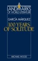 Gabriel Garcia Marquez: One Hundred Years of Solitude - Michael Wood - cover