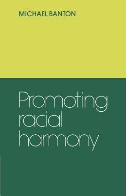 Promoting Racial Harmony - Michael Banton - cover