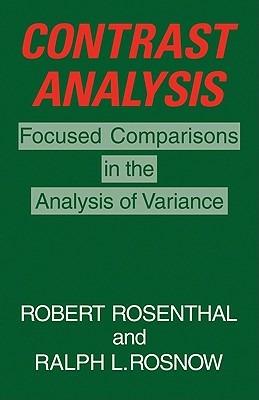 Contrast Analysis: Focused Comparisons in the Analysis of Variance - Robert Rosenthal,Ralph L. Rosnow - cover