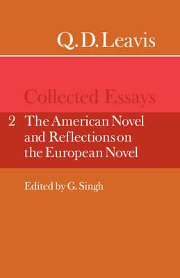 Q. D. Leavis: Collected Essays: Volume 2, The American Novel and Reflections on the European Novel - Q. D. Leavis - cover