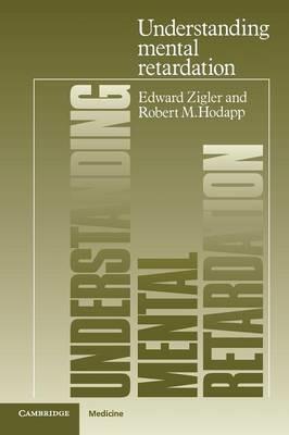 Understanding Mental Retardation - Edward Zigler,Robert M. Hodapp - cover
