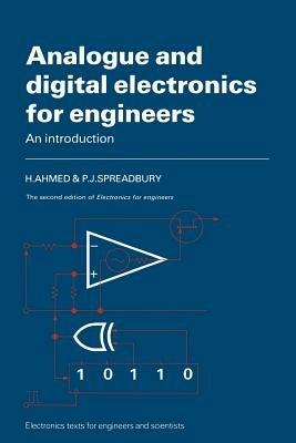 Analogue and Digital Electronics for Engineers: An Introduction - H. Ahmed,P. J. Spreadbury - cover