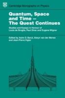 Quantum Space and Time - The Quest Continues: Studies and Essays in Honour of Louis de Broglie, Paul Dirac and Eugene Wigner - cover