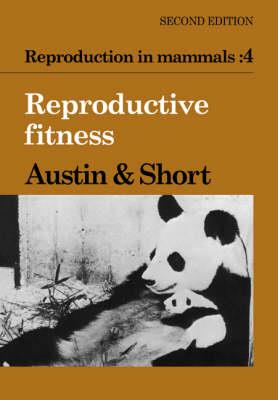 Reproduction in Mammals: Volume 4, Reproductive Fitness - cover
