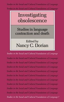 Investigating Obsolescence: Studies in Language Contraction and Death - cover