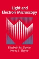 Light and Electron Microscopy - Elizabeth M. Slayter,Henry S. Slayter - cover