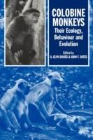 Colobine Monkeys: Their Ecology, Behaviour and Evolution - cover