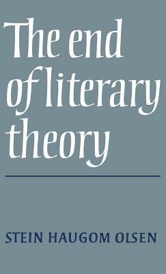 The End of Literary Theory - Stein Haugom Olsen - cover