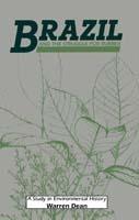 Brazil and the Struggle for Rubber: A Study in Environmental History - Warren Dean - cover