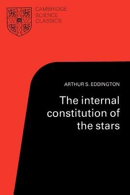 The Internal Constitution of the Stars - Arthur S. Eddington - cover