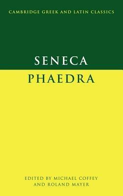 Seneca: Phaedra - Lucius Annaeus Seneca - cover