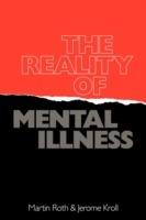 The Reality of Mental Illness - Martin Roth,Jerome Kroll - cover