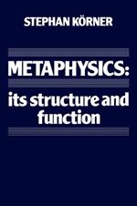 Metaphysics: Its Structure and Function