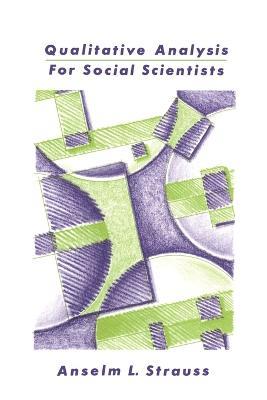 Qualitative Analysis for Social Scientists - Anselm L. Strauss - cover