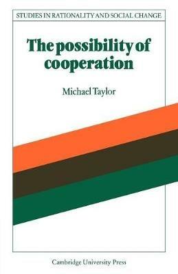 The Possibility of Cooperation - Michael Taylor - cover