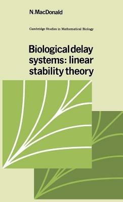 Biological Delay Systems: Linear Stability Theory - N. MacDonald - cover