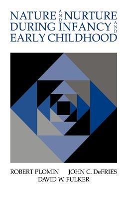Nature and Nurture during Infancy and Early Childhood - Robert Plomin,John C. DeFries,David W. Fulker - cover