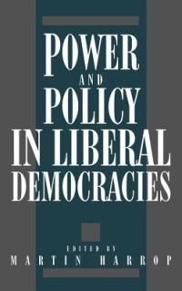 Power and Policy in Liberal Democracies - cover