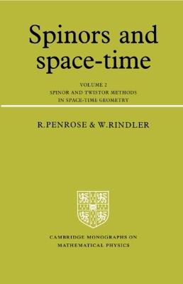 Spinors and Space-Time: Volume 2, Spinor and Twistor Methods in Space-Time Geometry - Roger Penrose,Wolfgang Rindler - cover