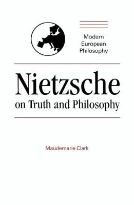 Nietzsche on Truth and Philosophy - Maudemarie Clark - cover