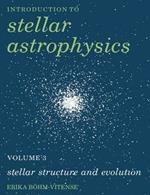 Introduction to Stellar Astrophysics: Volume 3