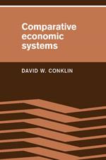 Comparative Economic Systems: Objectives, Decision Modes, and the Process of Choice