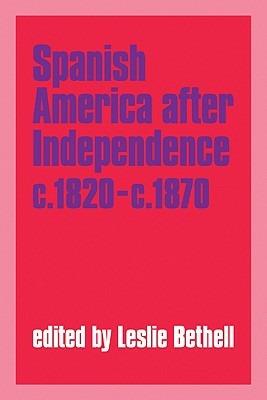 Spanish America after Independence, c.1820–c.1870 - cover