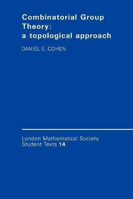 Combinatorial Group Theory: A Topological Approach - Daniel E. Cohen - cover
