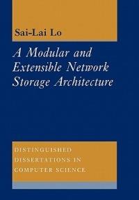 A Modular and Extensible Network Storage Architecture - Sai Lai Lo - cover