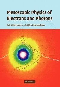 Mesoscopic Physics of Electrons and Photons - Eric Akkermans,Gilles Montambaux - cover