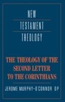 The Theology of the Second Letter to the Corinthians - Jerome Murphy-O'Connor - cover