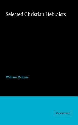 Selected Christian Hebraists - William McKane - cover