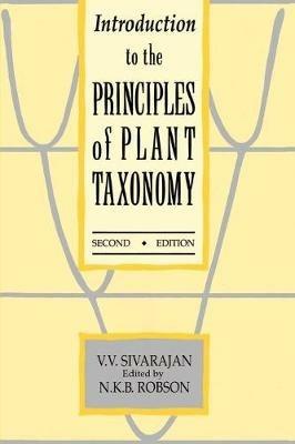 Introduction to the Principles of Plant Taxonomy - V. V. Sivarajan - cover