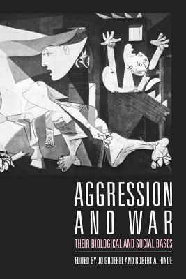 Aggression and War: Their Biological and Social Bases - cover