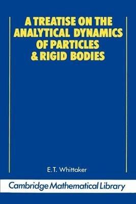 A Treatise on the Analytical Dynamics of Particles and Rigid Bodies - E. T. Whittaker - cover